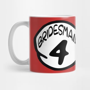 Bridesmaid 4 Mug